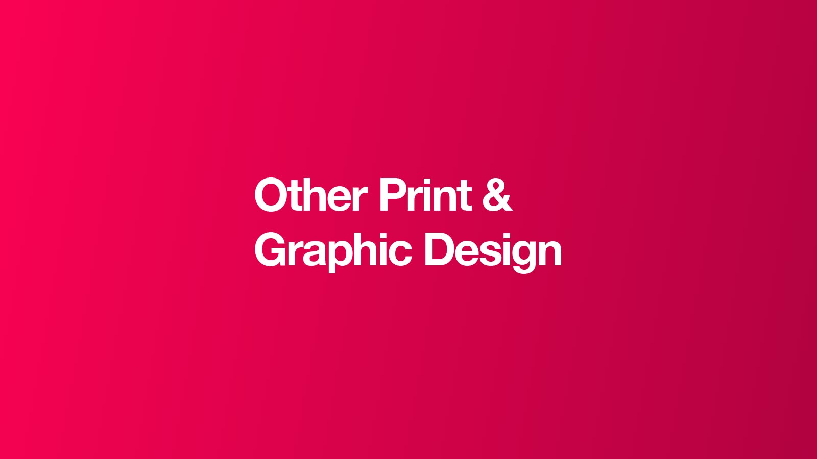 Other Print & Graphic Design